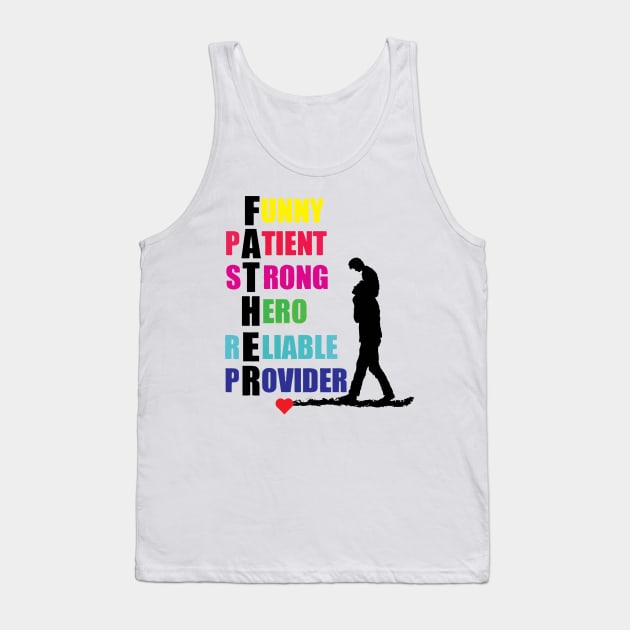 Father perfect gifts for your dad Tank Top by williamarmin